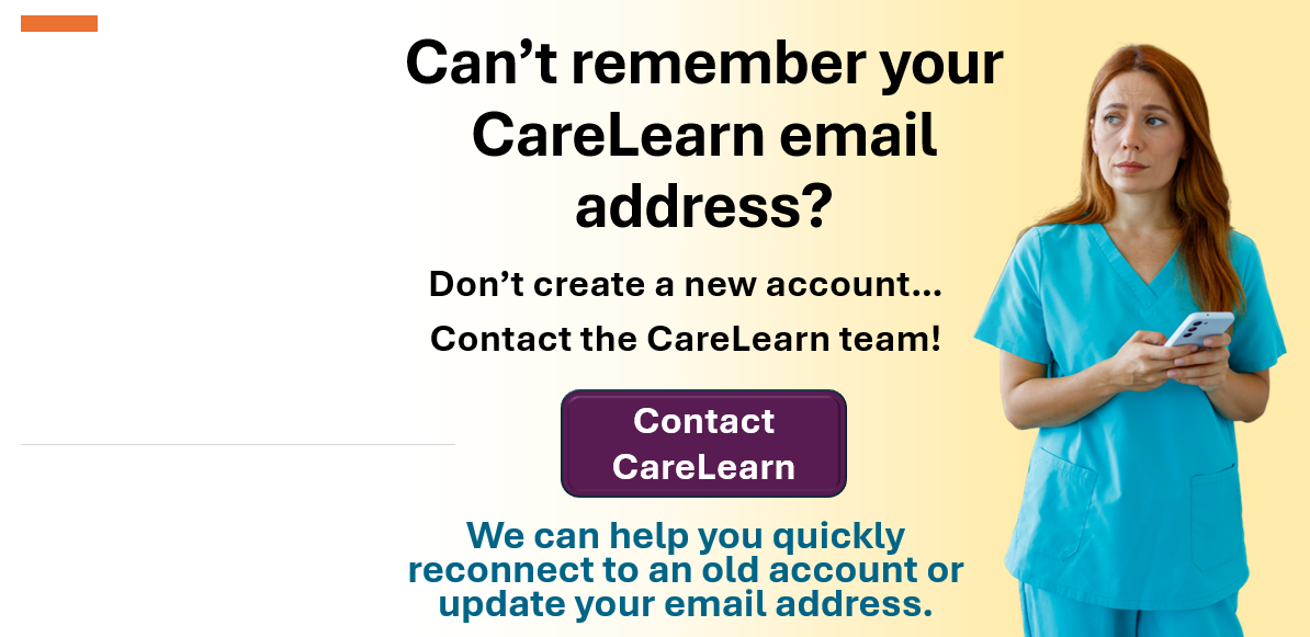 Link to contact CareLearn if you forget your account email address or need to update it to something new.